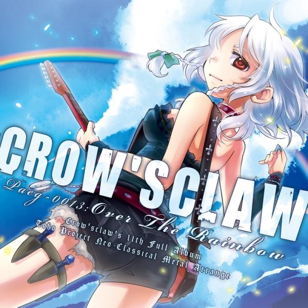 Over The Rainbow　-CROW&apos;SCLAW-