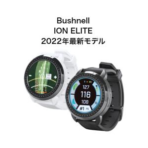 ブッシュネルゴルフ イオンエリート 2022年最新モデル Bushnell golf ION ELITE 腕時計タイプ 距離測定器 ゴルフウォッチ スマートウォッチ｜gs-gj-y