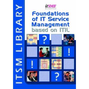 Foundations of IT Service Management: Based on ITIL