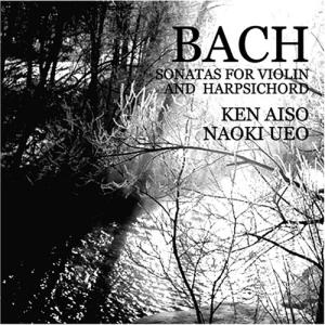BACH:ヴァイオリンとチェンバロのためのソナタ