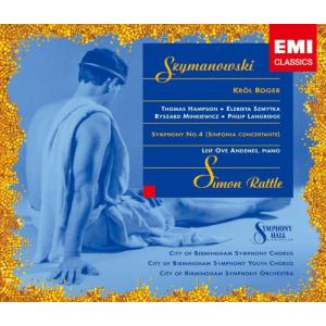 シマノフスキ:ロジェ王、交響曲第4番(バーミンガム市交響楽団)