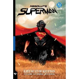 ABSOLUTE SUPERMAN TP VOL 01 LAST DUST OF KRYPTON