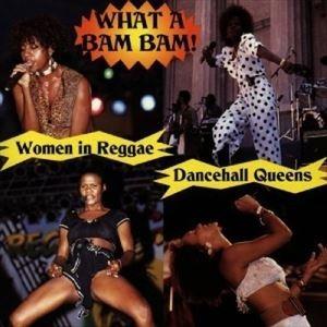 輸入盤 VARIOUS / WHAT A BAM BAM ： WOMEN IN RAGGAE [CD]｜guruguru