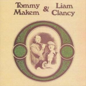 輸入盤 MAKEM／CLANCY / TOMMY MAKEM ＆ LIAM CLANCY [CD]｜guruguru