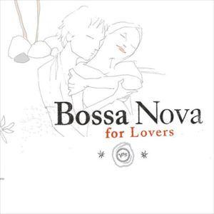 輸入盤 VARIOUS / BOSSA NOVA FOR LOVERS [CD]｜guruguru