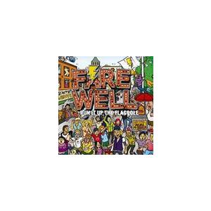 輸入盤 FAREWELL / RUN IT UP THE FLAG POLE [CD]