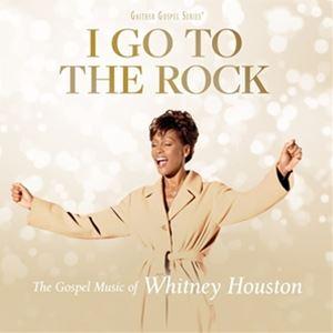 輸入盤 WHITNEY HOUSTON / I GO TO THE ROCK： THE GOSPEL...