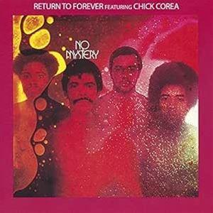 輸入盤 RETURN TO FOREVER FT. CHICK COREA / NO MYSTERY [CD]｜guruguru