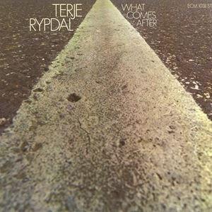 輸入盤 TERJE RYPDAL / WHAT COMES AFTER [CD]
