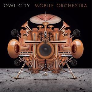 輸入盤 OWL CITY / MOBILE ORCHESTRA [CD]｜guruguru