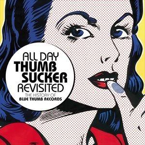 輸入盤 VARIOUS / ALL DAY THUMBSUCKER REVISITED ： THE ...