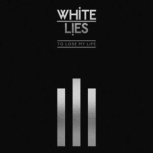 輸入盤 WHITE LIES / TO LOSE MY LIFE... （10TH ANNIVERS...