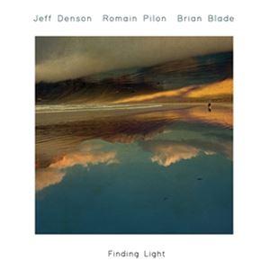 輸入盤 JEFF DENSON／ROMAIN PILOT／BRIAN BLADE / FINDING LIGHT