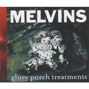 輸入盤 MELVINS / GLUEY PORCH TREATMENTS [CD]