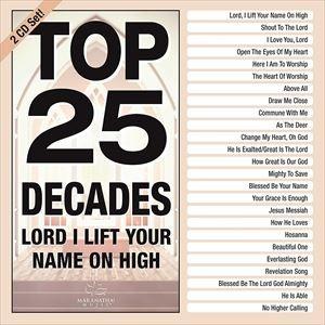 輸入盤 MARANATHA! MUSIC / TOP 25 DECADES ： LORD I LIF...