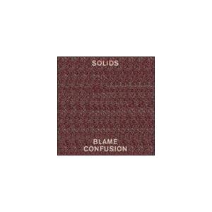 輸入盤 SOLIDS / BLAME CONFUSION [CD]