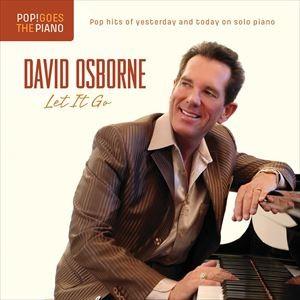 輸入盤 DAVID OSBORNE / POP GOES THE PIANO ： LET IT GO [CD]｜guruguru
