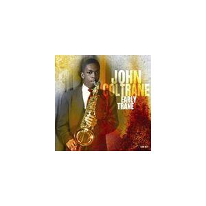 輸入盤 JOHN COLTRANE / EARLY TRANE [4CD]