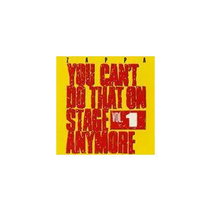 輸入盤 FRANK ZAPPA / YOU CAN’T DO THAT ON STAGE ANYMO...