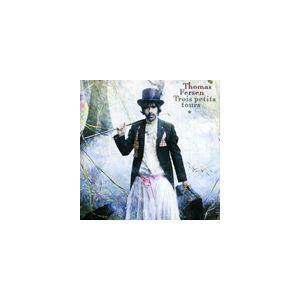 輸入盤 THOMAS FERSEN / TROIS PETITS TOURS [CD]｜guruguru