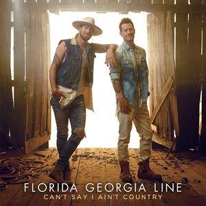 輸入盤 FLORIDA GEORGIA LINE / CAN’T SAY I AIN’T COUNTRY [CD]