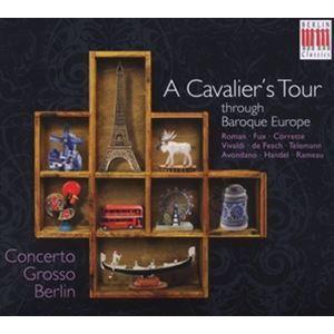 輸入盤 CONCERTO GROSSO BERLIN / A CAVALIERS TOUR [CD]｜guruguru