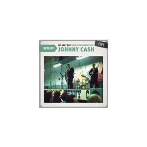 輸入盤 JOHNNY CASH / SETLIST ： THE VERY BEST PRISON RECORDINGS OF [CD]｜guruguru