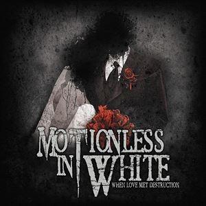 輸入盤 MOTIONLESS IN WHITE / WHEN LOVE MET DESTRUCTIO...