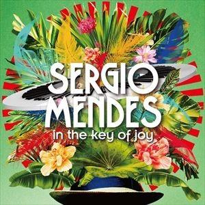 輸入盤 SERGIO MENDES / IN THE KEY OF JOY [CD]
