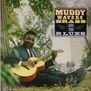輸入盤 MUDDY WATERS / MUDDY BRASS ＆ THE BLUES [LP]｜guruguru