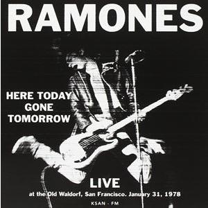 輸入盤 RAMONES / HERE TODAY GONE TOMORROW ： LIVE [CD]｜guruguru