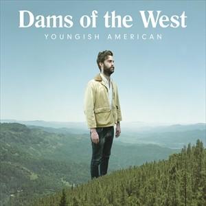 輸入盤 DAMS OF THE WEST / YOUNGISH AMERICAN [CD]