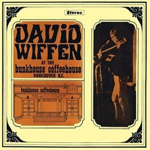 輸入盤 DAVID WIFFEN / AT THE BUNKHOUSE COFFEEHOUSE VANCOUVER B.C. [LP]｜guruguru