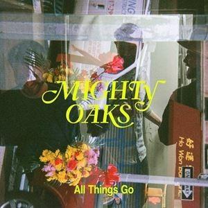 輸入盤 MIGHTY OAKS / ALL THINGS GO [CD]