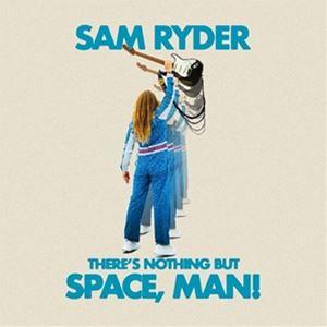 輸入盤 SAM RYDER / THERE’S NOTHING BUT SPACE MAN! （BLUE VINYL） [LP]｜guruguru