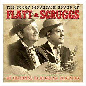 輸入盤 FLATT ＆ SCRUGGS / FOGGY MOUNTAIN SOUND OF [2CD...