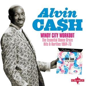 輸入盤 ALVIN CASH / WINDY CITY WORKOUT THE ESSENTIAL ...
