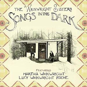 輸入盤 WAINWRIGHT SISTERS / SONGS IN THE DARK （DIG） [CD]｜guruguru