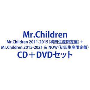 Mr.Children / 2011-2015（初回生産限定盤）＋Mr.Children 2015-2021