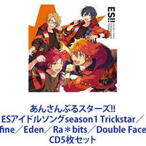 Trickstar / あんさんぶるスターズ!! ESアイドルソング season1 Trickst...