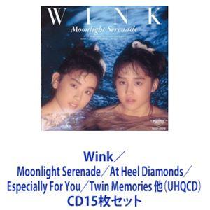 Wink / Moonlight Serenade／At Heel Diamonds／Especially For You／Twin Memories 他（UHQCD） [CD15枚セット]｜guruguru