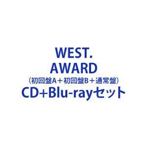 WEST. / AWARD（初回盤A＋初回盤B＋通常盤） [CD＋Blu-rayセット]