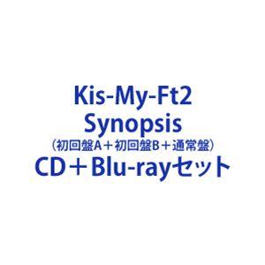 Kis-My-Ft2 / Synopsis（初回盤A＋初回盤B＋通常盤） [CD＋Blu-rayセッ...