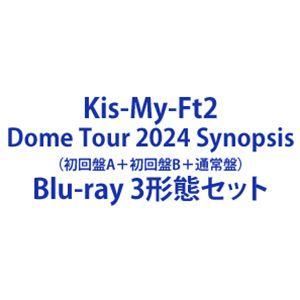 Kis-My-Ft2 Dome Tour 2024 Synopsis（初回盤A＋初回盤B＋通常盤） ...