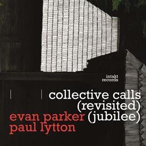 輸入盤 EVAN PARKER ＆ PAUL LYTTO / COLLECTIVE CALLS [C...