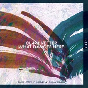 輸入盤 CLARA VETTER / WHAT DANCES HERE [CD]