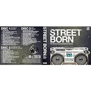 輸入盤 VARIOUS ARTISTS / STREET BORN ： ULTIMATE ＆ ESSENTIAL GUIDE TO HIP HOP [3CD]｜guruguru