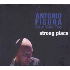 輸入盤 ANTONIO FIGURA / STRONG PLACE [CD]｜guruguru