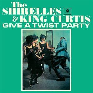 輸入盤 SHIRELLES ＆ KING CURTIS / GIVE A TWIST PARTY ＋...