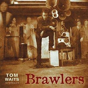 輸入盤 TOM WAITS / BRAWLERS （ORPHANS） [CD]